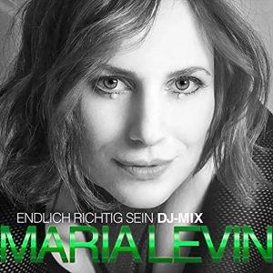 Maria Levin<br>Endlich richtig sein (DJ MIX)