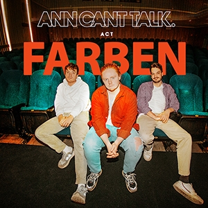 ANN CAN´T TALK<br>FARBEN